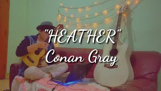 Conan Gray - Heather Guitalele Cover