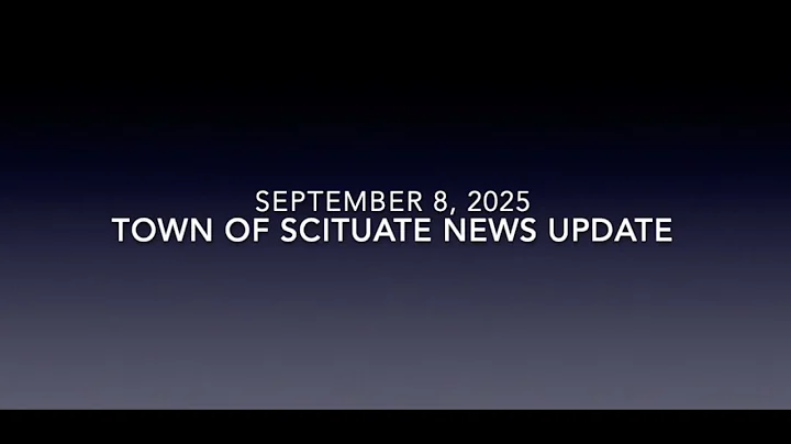 Town of Scituate News Update - 09-08-2025