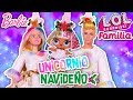 🦄 Familia UNICORNIO NAVIDEÑA! 🎄con BARBIE, KEN y LOL Sorpresa! - Transformaciones Fantásticas