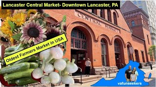 Lancaster Central MarketLancaster, PAThe Oldest Farmers' Market in the USA