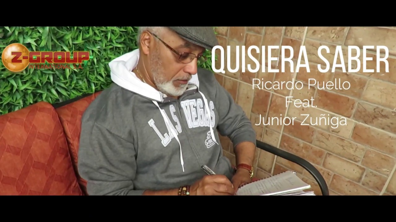 QUISIERA SABER RICARDO PUELLO feat. JUNIOR ZUÑIGA YouTube