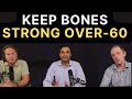OVER-60? SECRETS to Keep Your BONES STRONG for LIFE