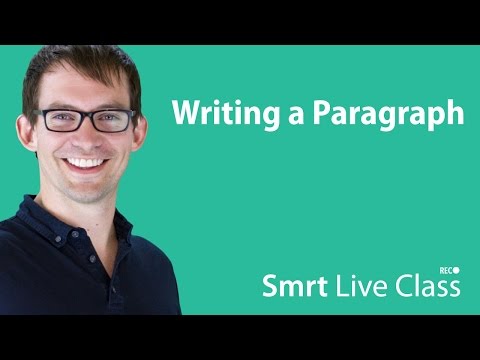 Writing a Paragraph - Smrt Live Class with Shaun #1