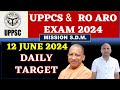 UPPCS & RO ARO EXAM 2024 DAILY TARGET Ii TARGET FOR 12 JUNE 2024 #uppcs #roaro2024 #yogiadityanath