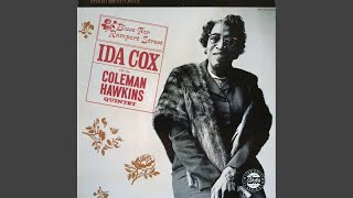 Video thumbnail of "Ida Cox - Wild Women Don't Have The Blues"