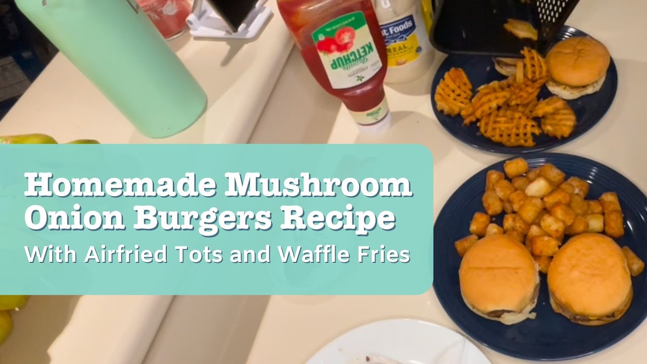 Homemade Mushroom Onion Burgers + Kitchen Clean up | Peaceful Homemaking | Simple, Healthy Meals