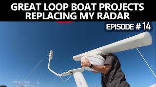 Full Boat Projects - Install radar and anchor light - EP#14 Update