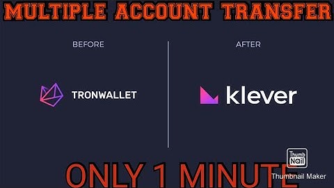 😊 MULTIPLE ACCOUNT TRANSFER TRON WALLET 2 KLEVER WALLET 😊