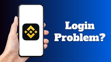 How to Fix Binance Login Problem