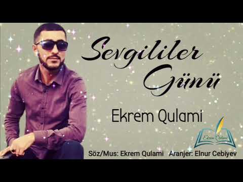 Ekrem Qulami - Sevgililer Gunu /official audio/