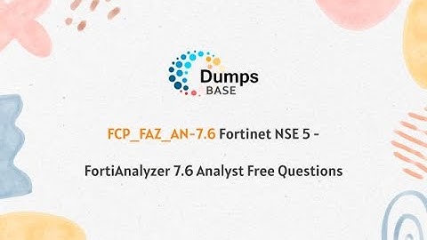 FCP_FAZ_AN-7.6 Fortinet NSE 5 - FortiAnalyzer 7.6 Analyst Free Questions