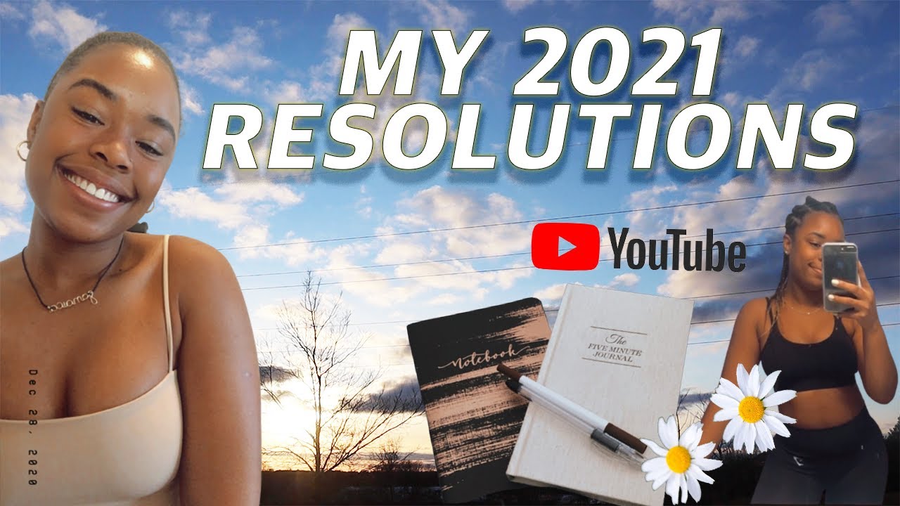 My 2021 Resolutions + reflecting on my 2020 goals ✰