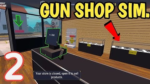Gun Shop Simulator 3d Shooting - Gameplay Walkthrough part 2