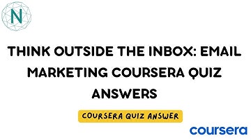 Think Outside the Inbox: Email Marketing Coursera Quiz Answers | Networking Funda