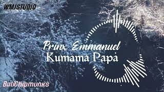 Prinx Emmanuel - Kumama Papa