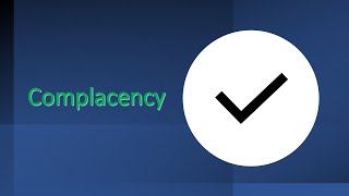 Complacency
