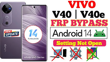 Vivo V40-V40e Frp Bypass || Setting Not Open👉Android 14 ||  Google Account Bypass New Method 2025