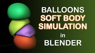 Soft Body Balloons Simulation - Blender Tutorial