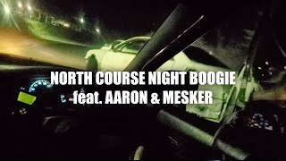 NORTH COURSE NIGHT BOOGIE feat. AARON & MESKER