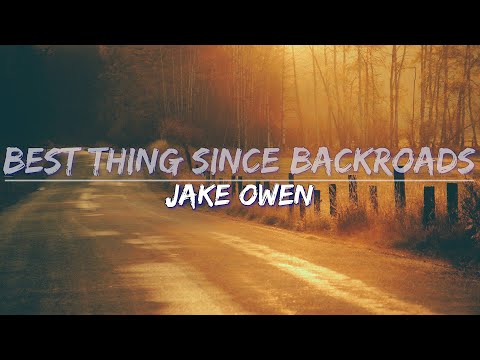 Jake Owen - Best Thing Since Backroads (Lyrics) - Lyric Video, 4k Video