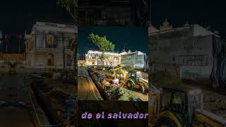 Revitalización Historica del Centro Historico de San Salvador!