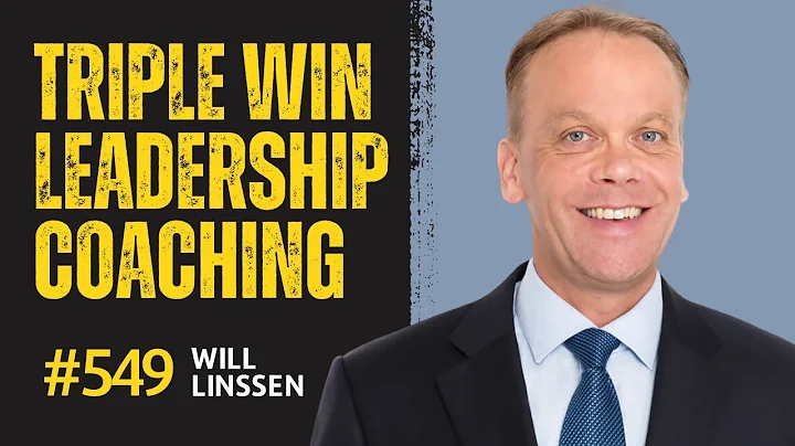 549: Triple Win Leadership Coaching: Building Extraordinary Leaders, Teams & Results  | Will Linssen