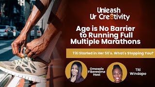 Episode 11| Age is No Barrier to Running Full Multiple Marathons | Titi Windapo