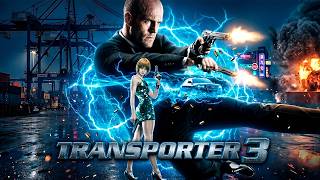 Film Transporter 3 (2008) | Jason Statham, Robert Knepper | Analisis & Ulasan Film