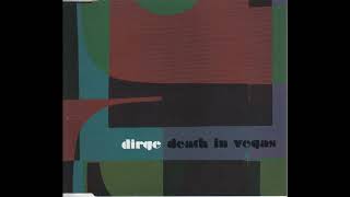 DEATH IN VEGAS With DOT ALLISON – Dirge (1999)