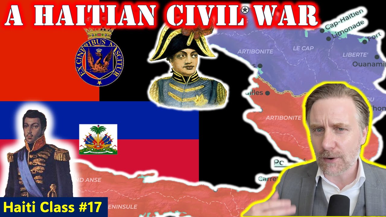 Civil War! The Kingdom vs.The Republic of Haiti (Class #17) The Most Important Country in the World