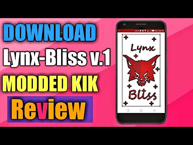 Final Update - Lynx Bliss v3 Modded Kik Overview 