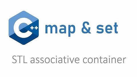 map and set in c++ | STL associative containers | Learn everything you need to know