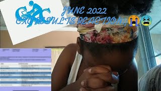 June 2022 CXC Results||•Reaction😓🙈🧡