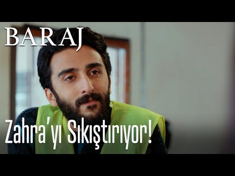 Zahra'yı sıkıştırıyor! - Baraj