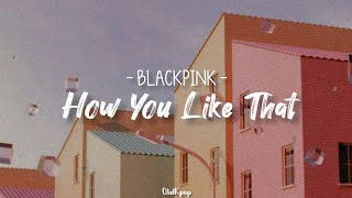 [Indo Sub] BLACKPINK - How You Like That