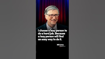 📌 Bill Gates one said: “I choose a lazy person to do a hard job. Because a lazy person will find...
