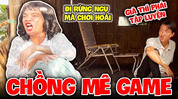 Thúy Liễu Xử Đẹp Thằng Chồng Ham Chơi Game Và Cái Kết | Tủn Cùi Bắp