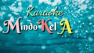 MINDO KEL AKU | Karaoke