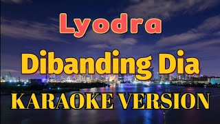 Lyodra - Dibanding Dia Karaoke