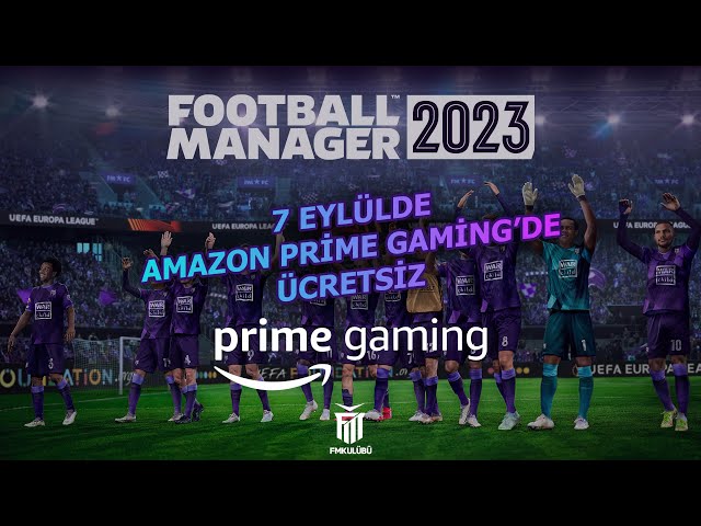 Football Manager 2023,  Prime Gaming'de Ücretsiz! Kaçırmayın