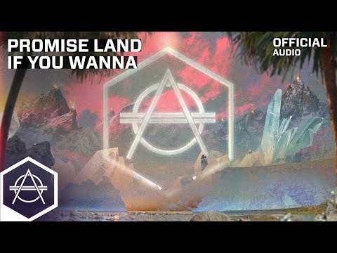 Promise Land - If You Wanna (Official Audio)
