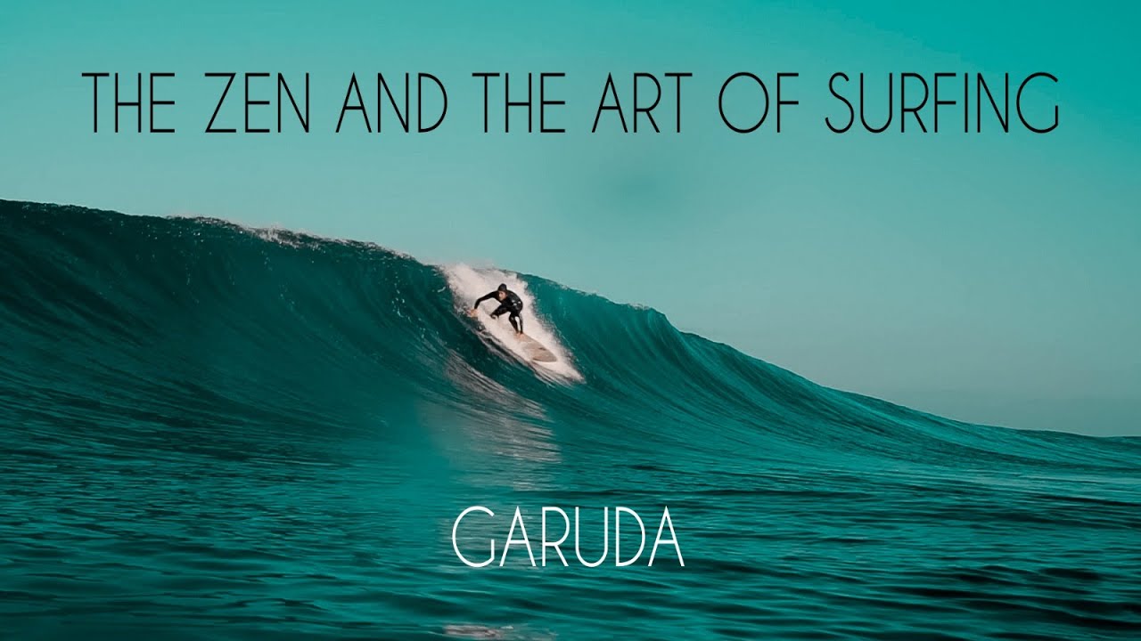 Garuda Zen and the Art of Surfing YouTube