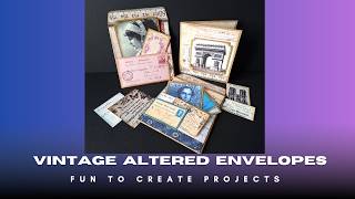 Vintage Altered Envelopes Fun to Create Projects!