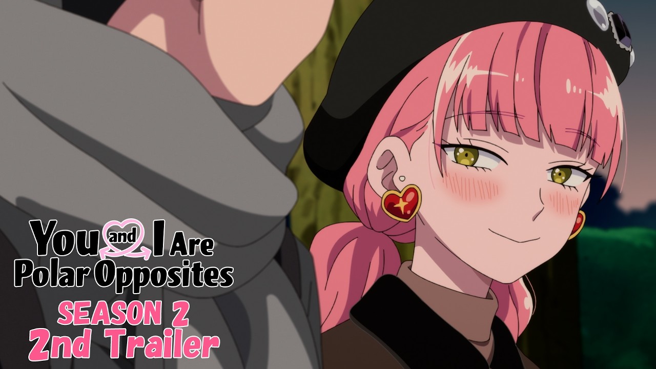 You and I Are Polar Opposites Season 2 Theme Artist, Promo Video Revealed