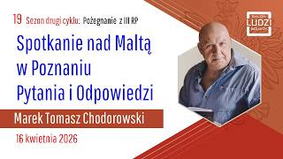 Pożegnanie z III RP - Spotkanie nad Maltą w Poznaniu - Pytania i Odpowiedzi cz.2 /S02E19