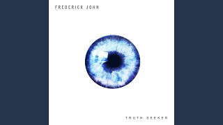 Watch Frederick John Truth Seeker video