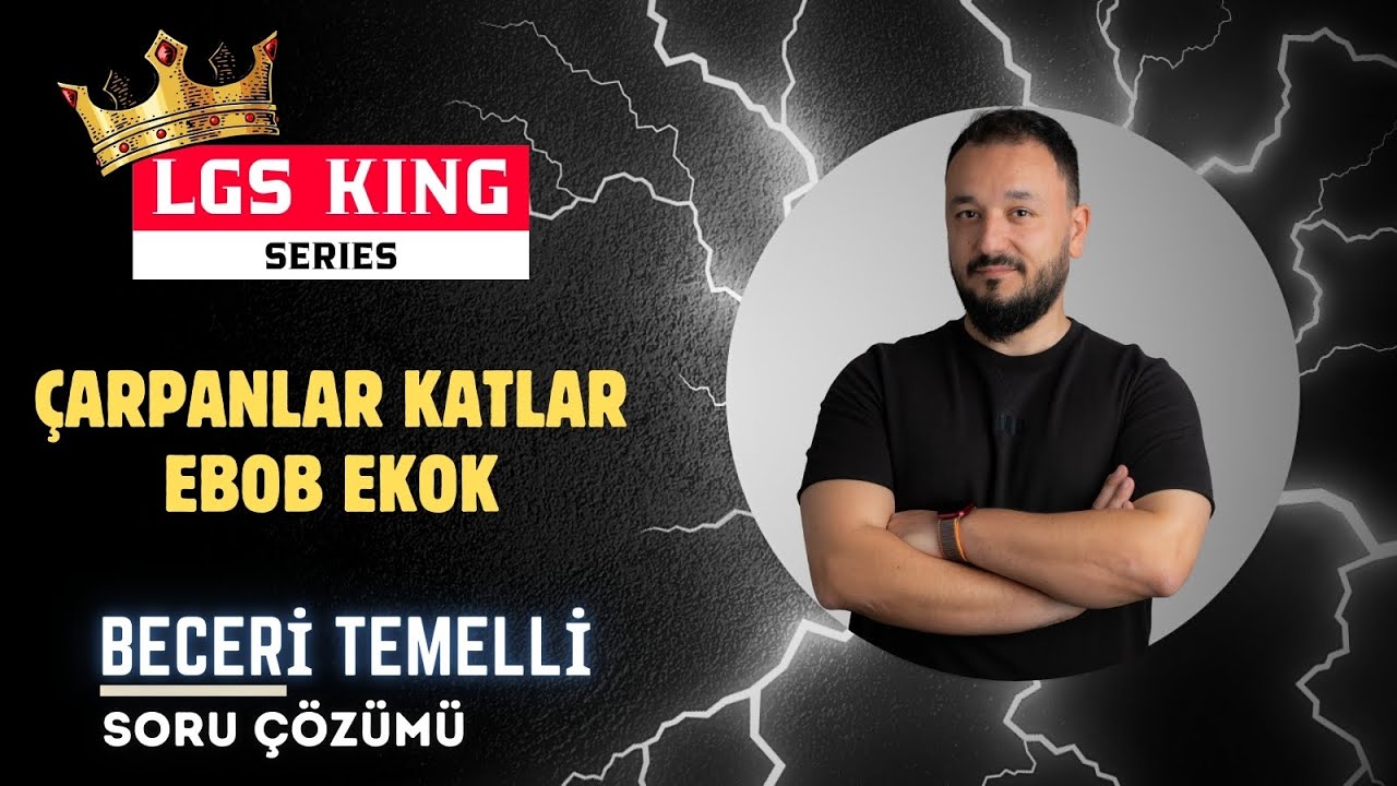LGS King Serisi | Çarpanlar Katlar - Ebob Ekok | Beceri Temelli Soru Çözümü