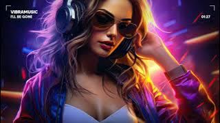 VibraMusic - I'll Be Gone (New Dance EDM Music )