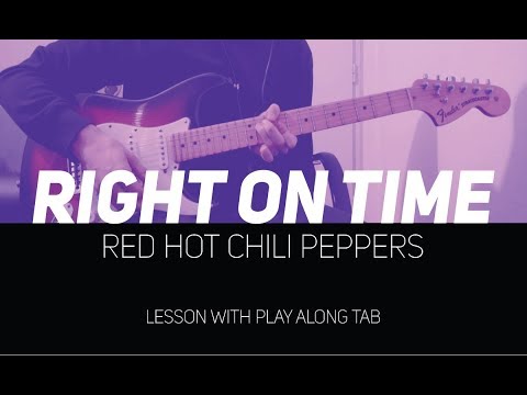 RHCP - Right on time (lesson w/ Play Along Tab)