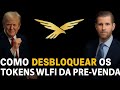 Lançamento WORLD LIBERTY FINANCIAL como comprar e desbloquear